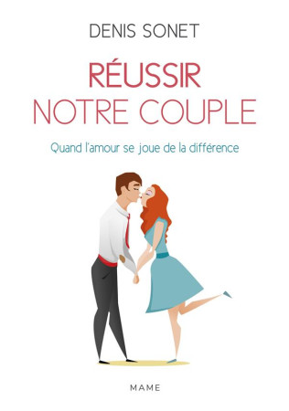 REUSSIR NOTRE COUPLE NE - SONET DENIS - MAME