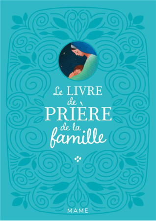 LIVRE DE PRIERE DE LA FAMILLE - XXX - MAME