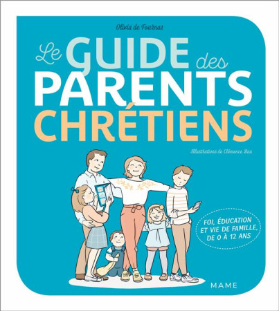 GUIDE DES PARENTS CHRETIENS / DE 0 A 12 ANS - DE FOURNAS ET BUU - MAME