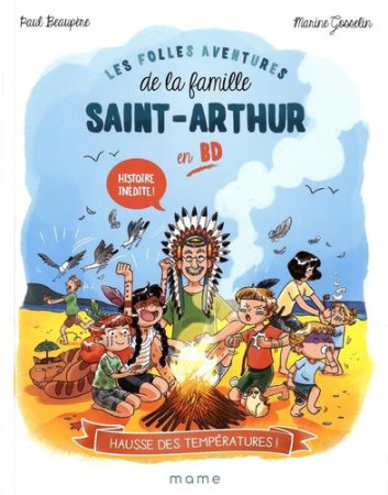 FAMILLE SAINT-ARTHUR EN BD HAUSSE DES TEMPERATURES - BEAUREPERE PAUL ET GOSSELIN MA - MAME