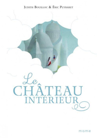 CHATEAU INTERIEUR D-APRES THERESE D-AVILA (LE) - BOUILLOC/PUYBARET - MAME