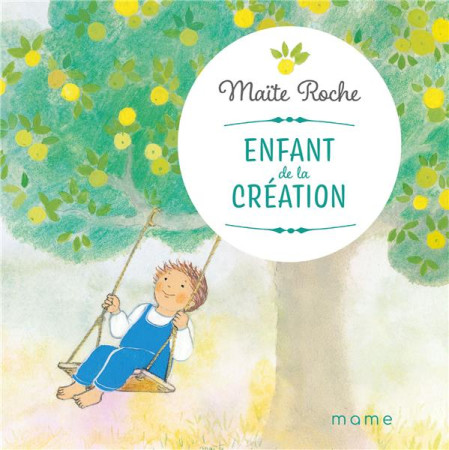 ENFANT DE LA CREATION - ROCHE MAITE - MAME