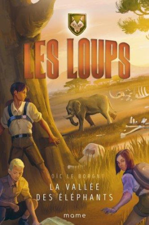 LOUPS T4 LA VALLEE DES ELEPHANTS - LE BORGNE LOIC - MAME