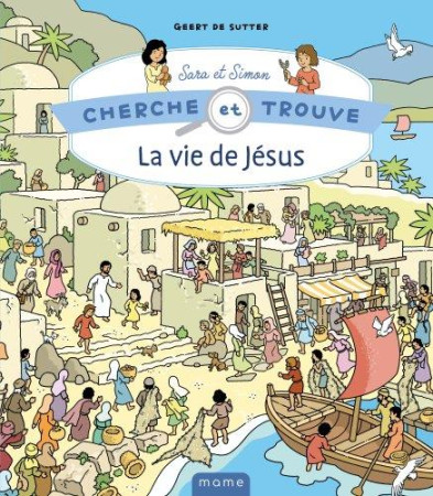 CHERCHE ET TROUVE SARA ET SIMON / LA VIE DE JESUS - XXX - MAME