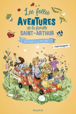 FOLLES HISTOIRES DE LA FAMILLE SAINT-ARTHUR T10 RETOUR A LA NATURE - XXX - MAME