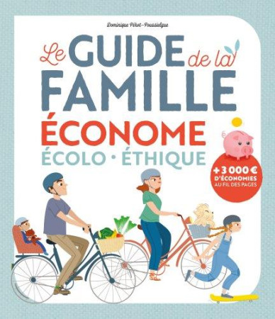 GUIDE DE LA FAMILLE ECONOME / ECOLO - ETHIQUE - XXX - MAME