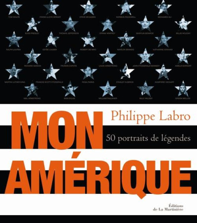 MON AMERIQUE. 50 PORTRAITS DE LEGENDES - LABRO PHILIPPE - MARTINIERE BL