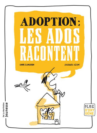 ADOPTION : LES ADOS RACONTENT - LANCHON ANNE - De La Martinière Jeunesse