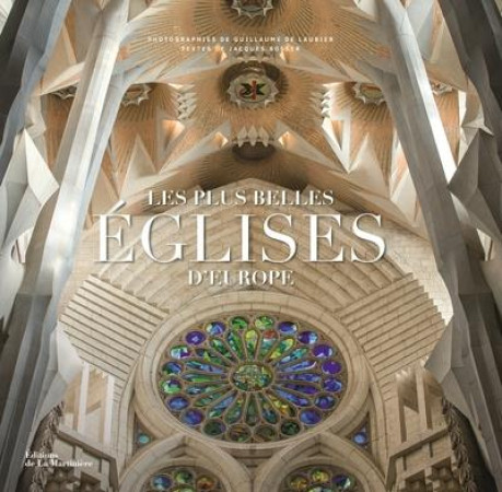 PLUS BELLES EGLISES D-EUROPE - BOSSER/LAUBIER - MARTINIERE BL