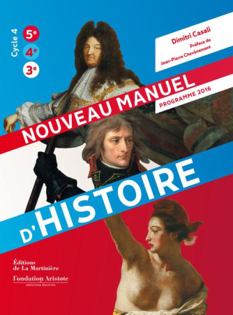 NOUVEAU MANUEL D-HISTOIRE. PROGRAMME 2016 - CASALI/CHEVENEMENT - La Martinière