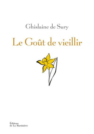 GOUT DE VIEILLIR (LE) - SURY GHISLAINE DE - La Martinière