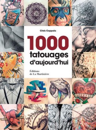 1000 TATOUAGES D-AUJOURD-HUI - COPPOLA CHRIS - MARTINIERE BL