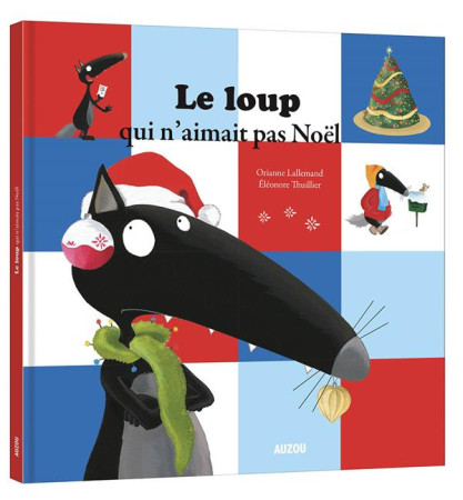 LOUP QUI N-AIMAIT PAS NOEL (VERSION GRAND FORMAT) - LALLEMAND/THUIL - Auzou