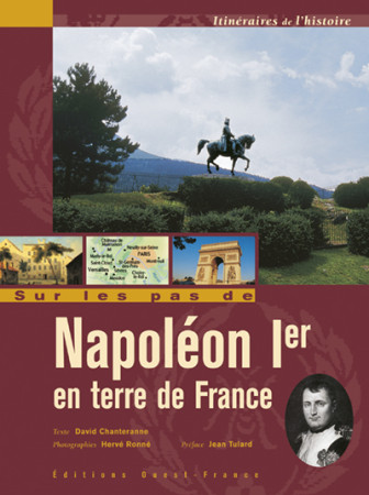 SUR LES PAS DE NAPOLEON 1ER - David Chanteranne - OUEST FRANCE