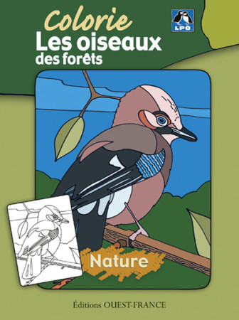 COLORIE LES OISEAUX DES FORETS - collectif LPO - OUEST FRANCE