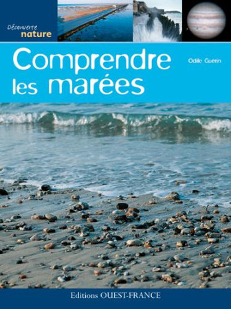 COMPRENDRE LES MAREES - LEMOINE CECILE - OUEST FRANCE