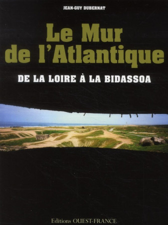 MUR DE L-ATLANTIQUE DE LA LOIRE A LA BID ASSOA - XXX - OUEST FRANCE