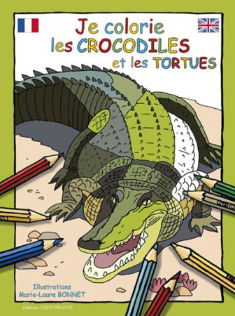 JE COLORIE LES CROCODILES ET LES TORTUES - XXX - OUEST FRANCE