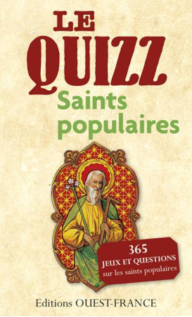 QUIZZ DES SAINTS POPULAIRES - LOZACHMEUR ODILE - Ouest-France