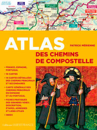 ATLAS DES CHEMINS DE COMPOSTELLE - Patrick Mérienne - OUEST FRANCE