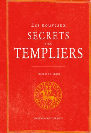 NOUVEAU GUIDE SECRET DES TEMPLIERS - LEROY - OUEST FRANCE