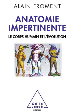 ANATOMIE IMPERTINENTE - FROMENT ALAIN - O. Jacob