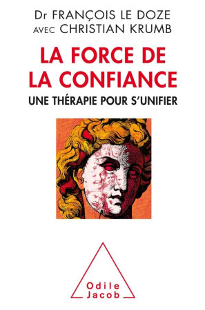 FORCE DE LA CONFIANCE (LA) - LE DOZE FRANCOIS - O. Jacob