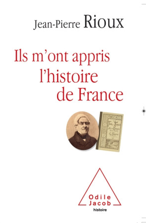 ILS M-ONT APPRIS L-HISTOIRE DE FRANCE - RIOUX JEAN-PIERRE - O. Jacob