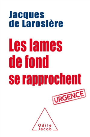 LAMES DE FOND SE RAPPROCHENT - LAROSIERE JACQUES - O. Jacob