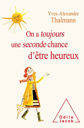 ON A TOUJOURS UNE SECONDE CHANCE D-ETRE HEUREUX - THALMANN Y-A. - JACOB