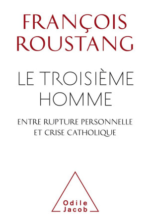 TROISIEME HOMME - ROUSTANG FRANCOIS - JACOB