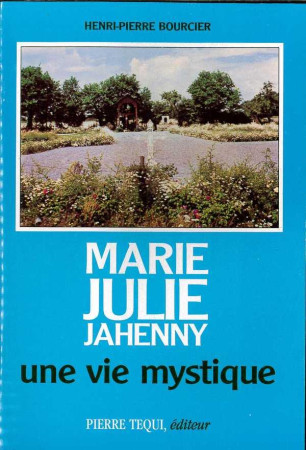 MARIE JULIE JAHENNY UNE VIE MYSTIQUE - HP BOUCIER - TEQUI