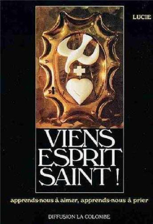 VIENS, ESPRIT SAINT - LUCIE LEPRETRE - TEQUI