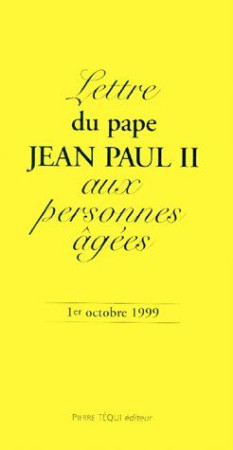 LETTRE AUX PERSONNES AGEES - JEAN-PAUL II - TEQUI