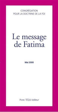 MESSAGE DE FATIMA - CONGREGATION POUR LA - TEQUI