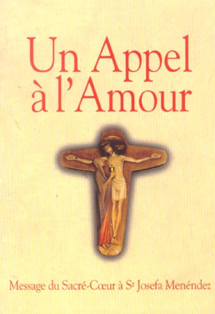 APPEL A L-AMOUR (UN) - SOEUR JOSEFA MENENDE - TEQUI