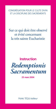 REDEMPTIONIS SACRAMENTUM - POUR CULTE DIVIN CON - TEQUI