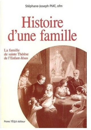 HISTOIRE D-UNE FAMILLE - PIAT STEPHANE-JOSEPH - TEQUI