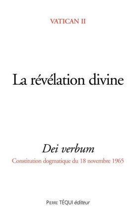 DEI VERBUM - LA REVELATION DIVINE - VATICAN II - TEQUI