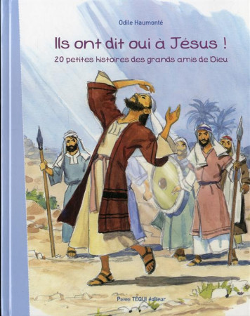 ILS ONT DIT OUI A JESUS - HAUMONTE ODILE - Téqui