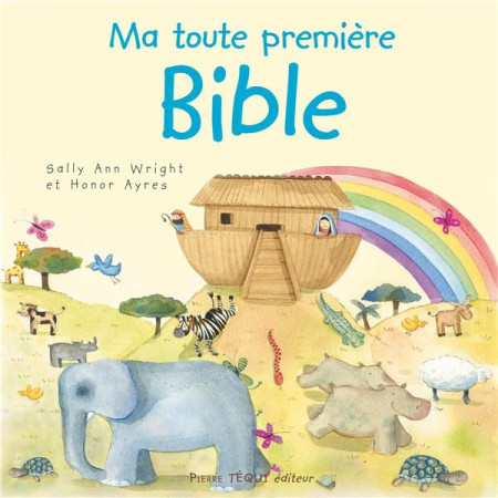 MA TOUTE PREMIERE BIBLE - SALLY ANN WRIGHT - Téqui