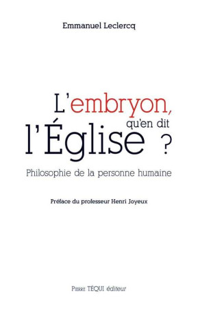 EMBRYON, QU-EN DIT L-EGLISE ? - LECLERCQ EMMANUEL - TEQUI