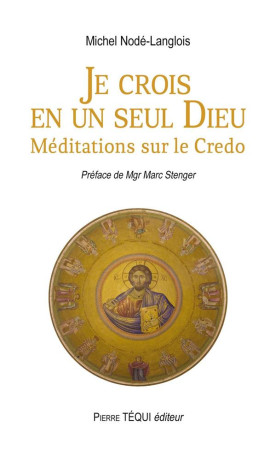 JE CROIS EN UN SEUL DIEU - NODE-LANGLOIS MICHEL - TEQUI