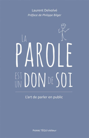 PAROLE EST UN DON DE SOI - DELVOLVE LAURENT - TEQUI