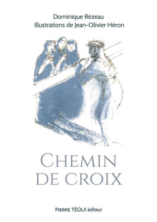 CHEMIN DE CROIX - MGR REZEAU DOMINIQUE - TEQUI