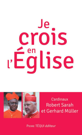 JE CROIS EN L-EGLISE - CARDINAL ROBERT SARA - TEQUI