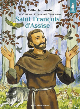 SAINT FRANCOIS D-ASSISE - ODILE HAUMONTE - TEQUI