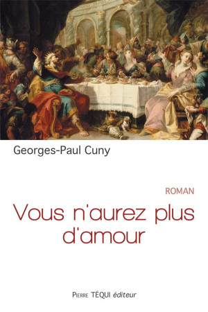 VOUS N-AUREZ PLUS D-AMOUR - CUNY GEORGES-PAUL - TEQUI