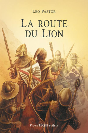 ROUTE DU LION (LA) - LEO PASTOR - TEQUI