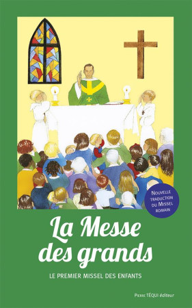 MESSE DES GRANDS - MESSE DE PAUL VI - D-ABBADIE JOELLE - TEQUI